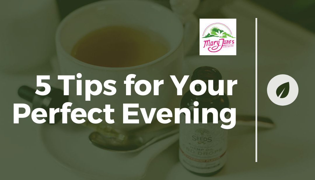 5 Tips for Your Perfect Evening