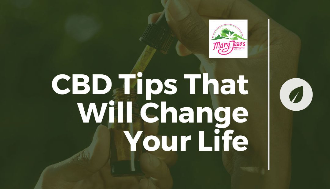 CBD Tips That Will Change Your Life