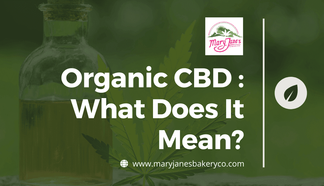 Organic CBD : What Does It Mean?